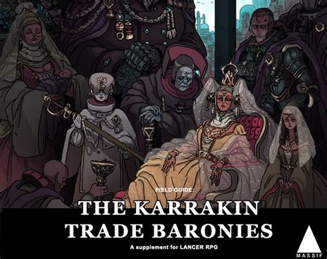 Field Guide: <b>The Karrakin</b> <b>Trade</b> <b>Baronies</b> (Final <b>PDF</b> Version) [ RPG Item Version Link] Born of wealthy colony project that survived the Fall, <b>The Karrakin</b> <b>Trade</b> <b>Baronies</b> is one of the largest and most powerful member. . The karrakin trade baronies pdf